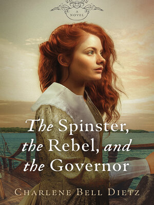 cover image of The Spinster, the Rebel, and the Governor